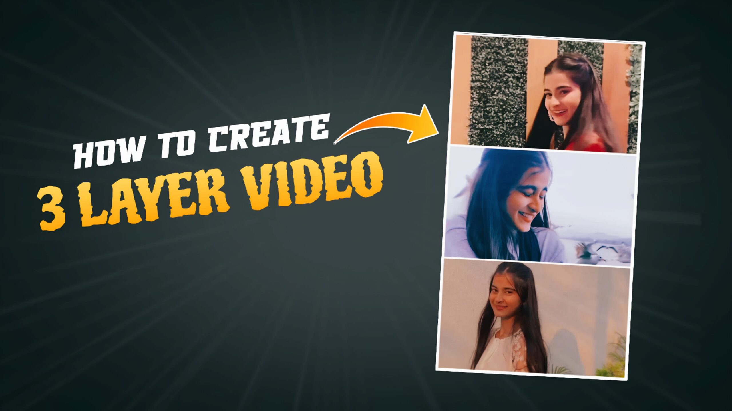 HOW TO CREATE 3 LAYER VIDEO