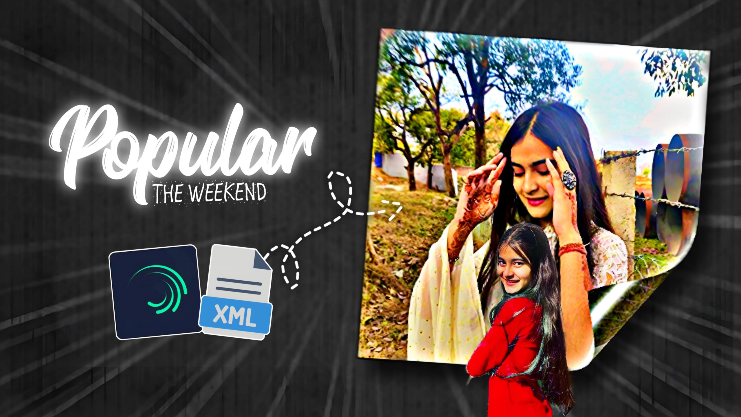 Popular the weekend Alight Motion XML